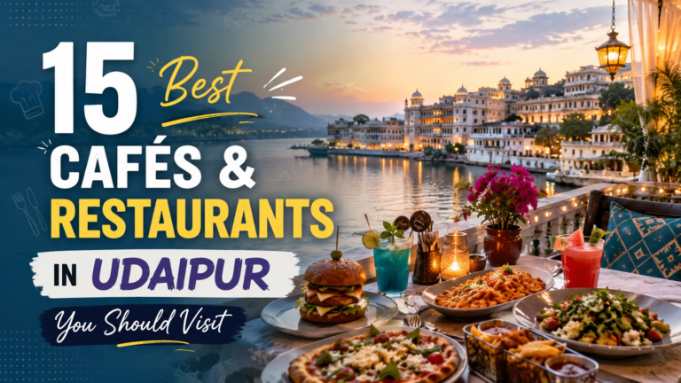 15 Best Cafés & Restaurants in Udaipur You Should Visit